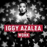 Work (Remixes EP) - Iggy Azalea