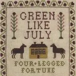Nghe nhạc Four-Legged Fortune - Green Like July