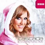 Nghe nhạc It's Christmas Time (UK Edition) - Cascada