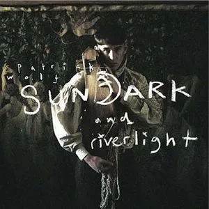 Sundark And Riverlight - Patrick Wolf