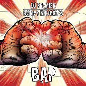 B.A.P. (EP) - DJ Premier, Bumpy Knuckles