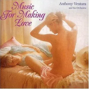 Music For Making Love - Anthony Ventura