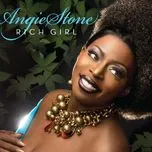 Nghe nhạc Rich Girl - Angie Stone