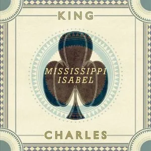 Mississippi Isabel (EP 2012) - King Charles