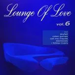 Lounge Of Love Vol. 6: The Chillout Songbook