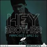 Ca nhạc Hey Brother (Remixes) (Single) - Avicii