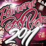 Download nhạc hot February’s Best Picks 2011 Mp3 về máy