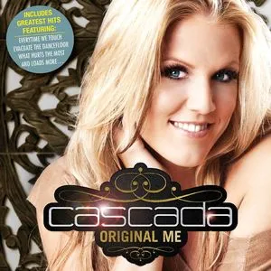 Original Me (Incl Greatest Hits) - Cascada