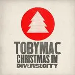 Christmas In Diverse City - TobyMac