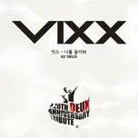 Tải nhạc Deux 20th Anniversary Tribute Album Part.7 - VIXX