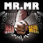 Download nhạc hot Mr.Mr (Digital Single) Mp3 trực tuyến