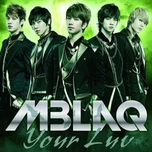 Your Luv (Japanese Single) - MBLAQ