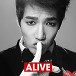 Nghe ca nhạc Alive (Single) - Jun. K