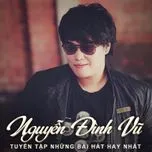 Tuyển Chọn HIT Nhạc Sĩ Nguyễn Đình Vũ