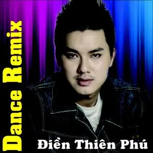 Dance Remix - Thiên Phú