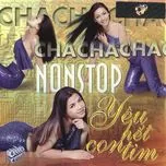 Nghe ca nhạc Yêu Hết Con Tim (Nonstop ChaChaCha) - DJ