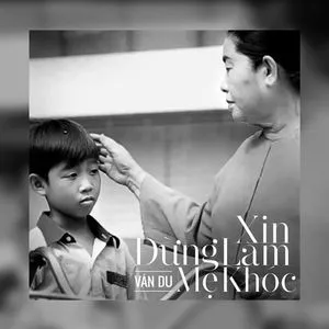 Xin Đừng Làm Mẹ Khóc - Vân Du