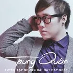 Tuyển Tập Các Ca Khúc Hay Nhất Của Trung Quân Idol (2012)