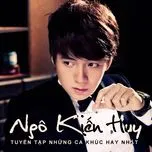 Tuyển Tập Ca Khúc Hay Nhất Của Ngô Kiến Huy