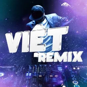 Việt Remix - DJ