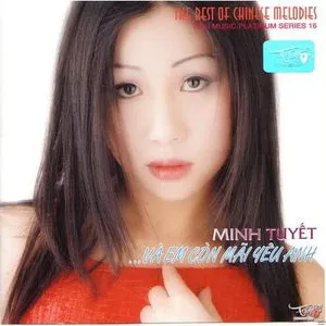 Và Em Còn Mãi Yêu Anh (Minh Tuyết - Tình Music Platinum Vol. 16) - Minh Tuyết