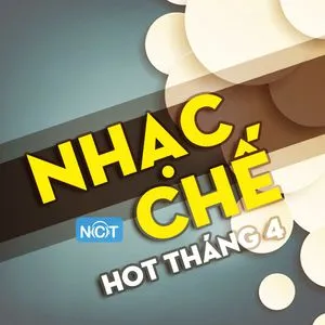 Nhạc Chế Hot Tháng 4/2015 - V.A