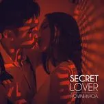 Nghe nhạc Secret Lover - Hồ Vĩnh Khoa