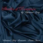 Tải nhạc hot Shades Of Romance - Valentine's Day Romantic Piano Music, 