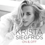 Nghe nhạc On & Off (Single) - Krista Siegfrids
