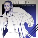 Nghe nhạc Beg For It (Single) - Iggy Azalea, MØ