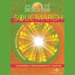 Soul March - The Art Of Living - Chandrika Krishnamurthy Tandon