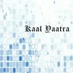Kaal Yaatra - Chorus