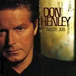 Nghe nhạc Inside Job - Don Henley