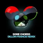 Download nhạc hay Some Chords (Dillon Francis Remix) (Single) hot nhất về máy