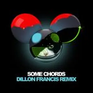 Some Chords (Dillon Francis Remix) (Single) - Deadmau5