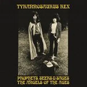 Prophets, Seers And Sages: The Angels Of The Ages - Tyrannosaurus Rex