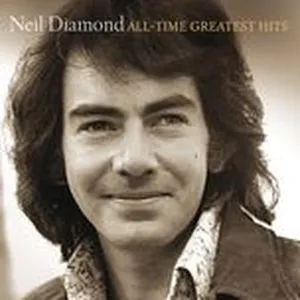 All-Time Greatest Hits (Deluxe Version) - Neil Diamond