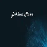 Nghe ca nhạc Dokhina Hawa - Tanni, Syed Ar Hasan