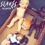 Nghe nhạc The Hunter (Single) - Slaves