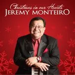 Nghe nhạc Christmas In Our Hearts - Jeremy Monteiro