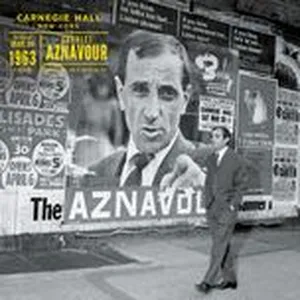 Live Au Carnegie Hall New York 1963 (Remastered 2014) - Charles Aznavour