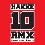 Nghe nhạc Hakke 10 Rmx (Single) - Kaveh, Izabell, Stella Mwangi