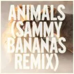 Animals (Sammy Bananas Remix) (Single) - Maroon 5