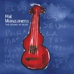 Nghe nhạc The Sound Of Blue - Phil Manzanera
