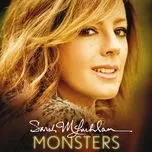 Nghe nhạc Monsters (Radio Mix) (Single) - Sarah Mclachlan