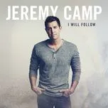 Nghe Ca nhạc Living Word (Single) - Jeremy Camp