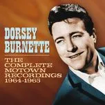 Nghe ca nhạc The Complete Motown Recordings 1964-1965 - Dorsey Burnette