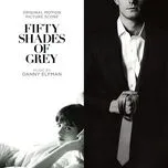Download nhạc Fifty Shades Of Grey OST Mp3 hay nhất