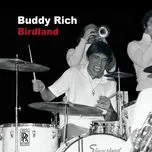 Nghe nhạc Birdland - Buddy Rich