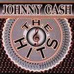 Nghe nhạc The Hits - Johnny Cash